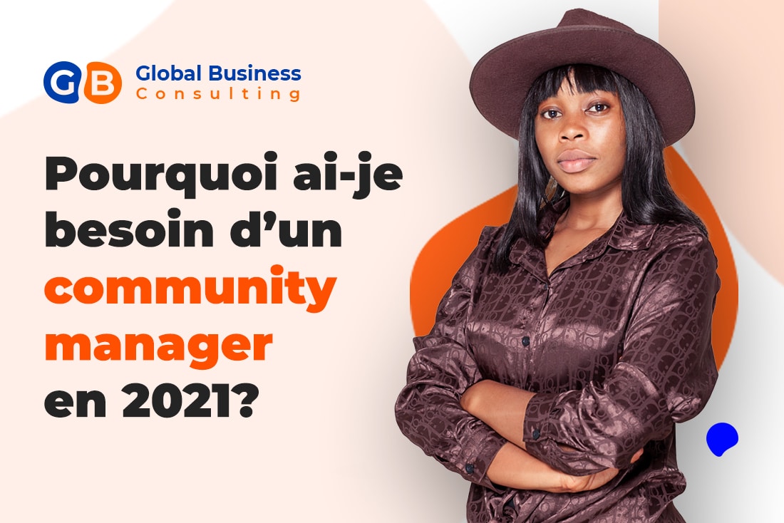 Pourquoi ai-je besoin d’un community manager en 2021?