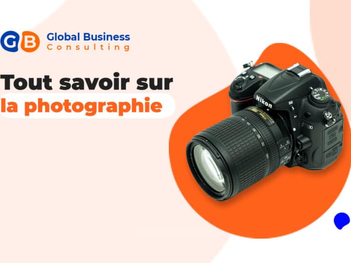 Tout savoir sur la photographie